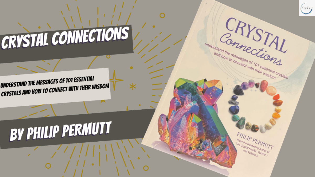 Crystal Connections by Phillip Permutt #BookReview – Family Transformed
